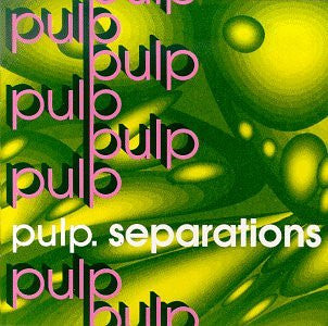 Pulp : Separations (LP, Album)