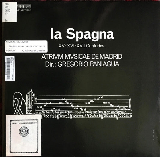 Atrium Musicae De Madrid, Gregorio Paniagua : La Spagna  XV, XVI, And XVII Centuries (2xLP, RE)