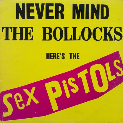 Sex Pistols : Never Mind The Bollocks Here's The Sex Pistols (LP, Album, RE)