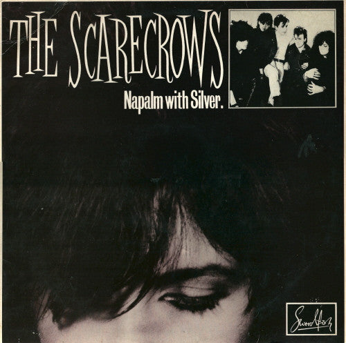 The Scarecrows (2) : Napalm With Silver. (12")