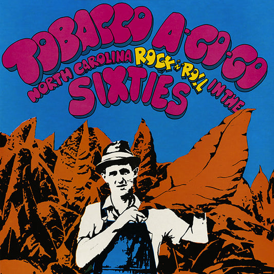 Various : Tobacco A-Go-Go (North Carolina Rock'n'Roll In The Sixties) (LP, Comp)