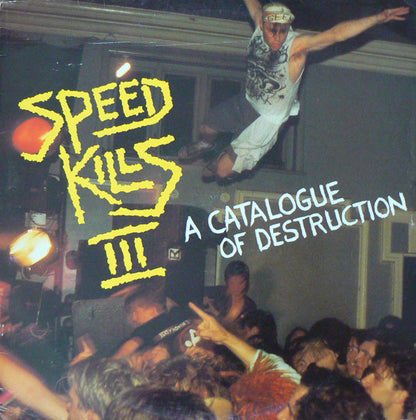 Various : Speed Kills III (A Catalogue Of Destruction) (LP, Comp)