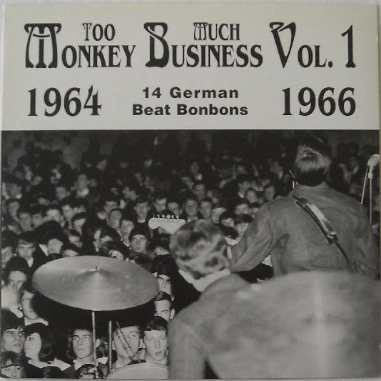 Various : Too Much Monkey Business Vol. 1 (14 German Beat Bonbons 1964 - 1966) (LP, Comp, Ltd, Num, Unofficial)