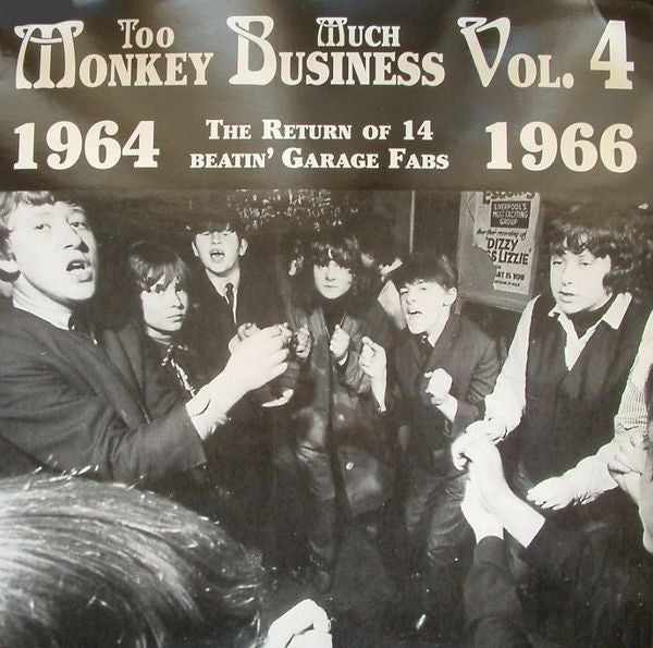 Various : Too Much Monkey Business Vol. 4 (The Return Of 14 Beatin' Garage Fabs 1964 - 1966) (LP, Comp, Unofficial)