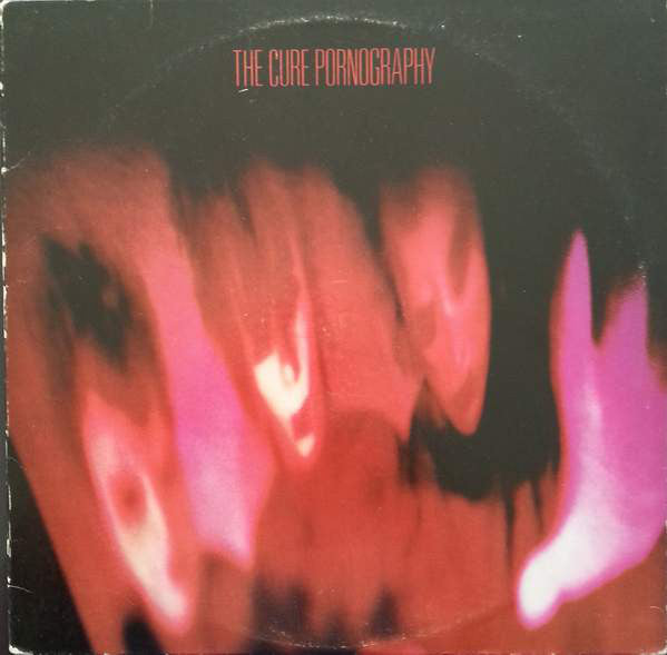 The Cure : Pornography (LP, Album, Ind)