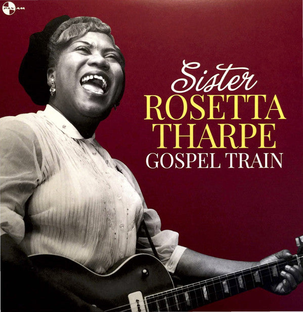 Sister Rosetta Tharpe : Gospel Train (LP, Album, Ltd, RE, 180)