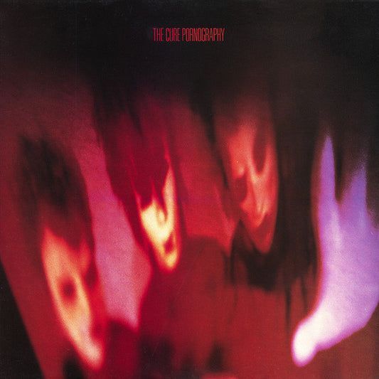 The Cure : Pornography (LP, Album, RE, Ins)