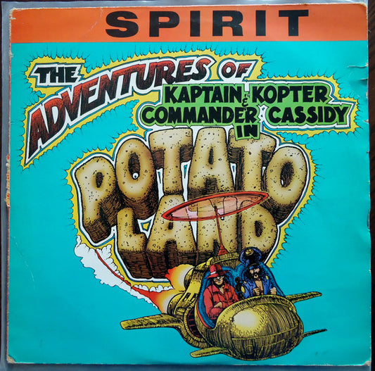 Spirit (8) : The Adventures Of Kaptain Kopter & Commander Cassidy In Potato Land (LP, Album)