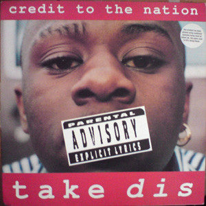 Credit To The Nation : Take Dis (LP, Album)