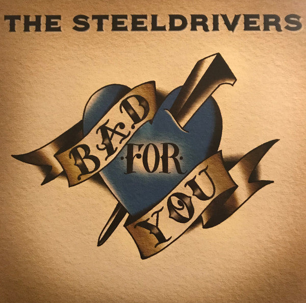 The SteelDrivers : Bad For You (LP, Album)