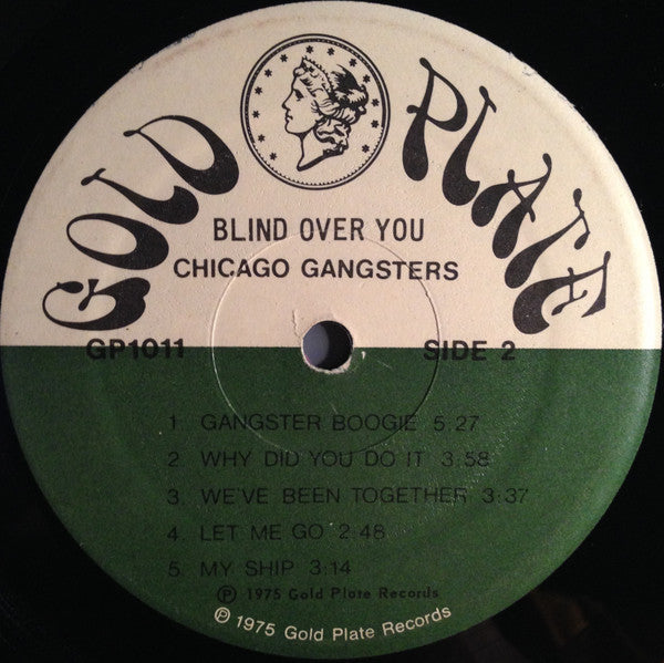 Chicago Gangsters : Blind Over You (LP, Album)