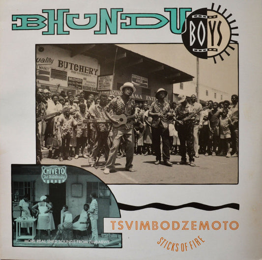 Bhundu Boys : Tsvimbodzemoto = Sticks Of Fire (LP, Album)