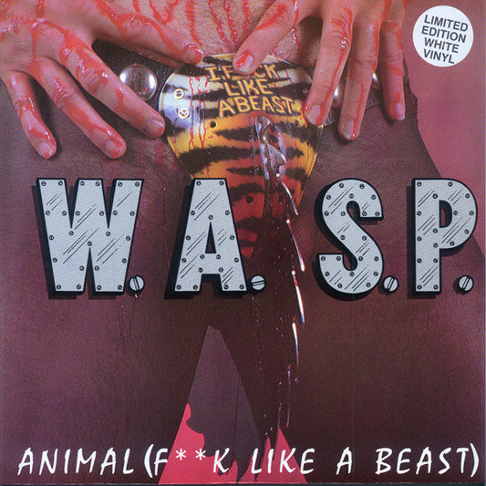 W.A.S.P. : Animal (F**k Like A Beast) (12", Single, Ltd, Whi)