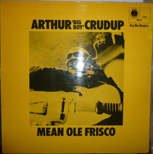 Arthur "Big Boy" Crudup : Mean Ole Frisco (LP, Album, Mono)