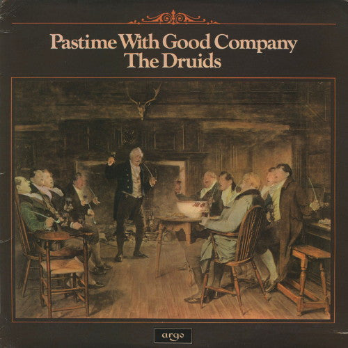 The Druids (10) : Pastime With Good Company (LP, Album)