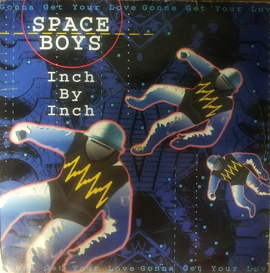 Space Boys : Inch By Inch (Gonna Get Your Love) (12")