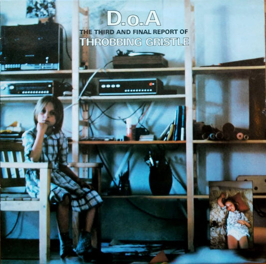 Throbbing Gristle : D.o.A. The Third And Final Report (LP, Album)