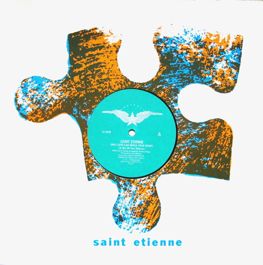 Saint Etienne : Only Love Can Break Your Heart (Remix) (12")